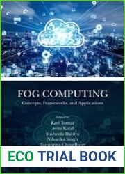 Fog Computing Concepts, Frameworks, and Applications