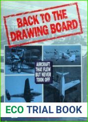 Back to the Drawing Board Aircraft That Flew, But Never Took Off