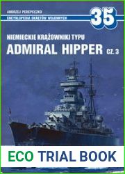 Niemieckie Krazowniki Typu Admiral Hipper Cz.3 (AJ-Press Encyklopedia Okretow Wojennych 35)
