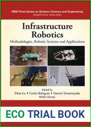 Infrastructure Robotics Methodologies, Robotic Systems and Applications