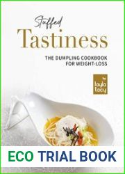 Stuffed Tastiness The Dumpling Cookbook for Weight-loss