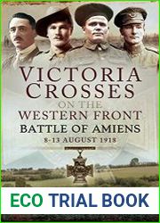 Victoria Crosses on the Western Front – Battle of Amiens 8-13 August 1918