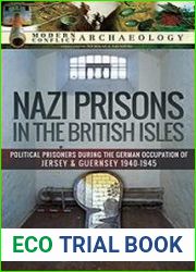 Nazi Prisons in Britain Political Prisoners during the German Occupation of Jersey and Guernsey, 1940–1945