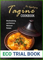 The Appetizing Tagine Cookbook Mouthwatering and Delicious Moroccan Recipes