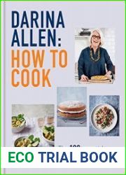 How to Cook The 100 Essential Recipes Everyone Should Know