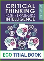 Critical Thinking for Strategic Intelligence, 3rd Edition