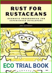 Rust for Rustaceans Idiomatic Programming for Experienced Developers
