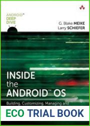 Inside the Android OS Building, Customizing, Managing and Operating Android System Services (Android Deep Dive)