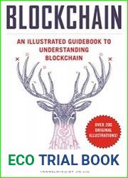 Blockchain An Illustrated Guidebook to Understanding Blockchain