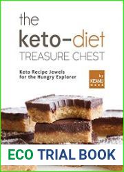 The Keto-Diet Treasure Chest Keto Recipe Jewels for the Hungry Explorer