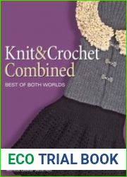 Knit & Crochet Combined Best of Both Worlds