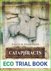 Cataphracts Knights of the Ancient Eastern Empires