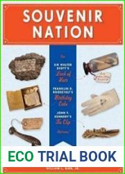Souvenir Nation Relics, Keepsakes, and Curios from the Smithsonian|s National Museum of American History