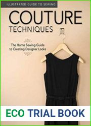 Illustrated Guide to Sewing Couture Techniques The Home Sewing Guide to Creating Designer Looks