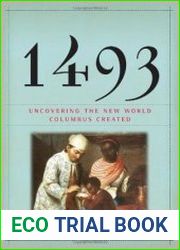 1493 Uncovering the New World Columbus Created