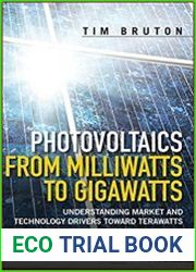 Photovoltaics From Milliwatts To Gigawatts Understanding Market And Technology Drivers Toward Terawatts