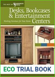 Desks, Bookcases, and Entertainment Centers Working Furniture for Your Home (Best of Woodworker|s Journal)