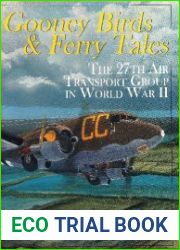 Gooney Birds & Ferry Tales The 27th Air Transport Group in World War II