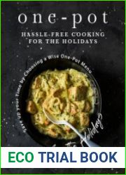 One-Pot Hassle-Free Cooking for the Holidays