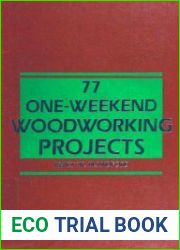 77 One-Weekend Woodworking Projects