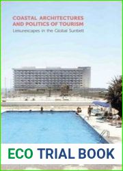 Coastal Architectures and Politics of Tourism Leisurescapes in the Global Sunbelt