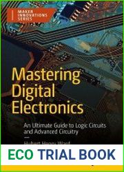 Mastering Digital Electronics An Ultimate Guide to Logic Circuits and Advanced Circuitry