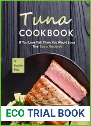 Tuna Cookbook If You Love Fish Then You Would Love The Tuna Recipes