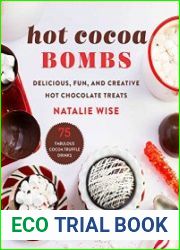 Hot Cocoa Bombs Delicious, Fun, and Creative Hot Chocolate Treats