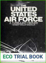 The United States Air Force A Turbulent History