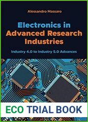 Electronics in Advanced Research Industries Industry 4.0 to Industry 5.0 Advances