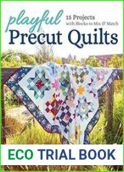 Playful Precut Quilts 15 Projects with Blocks to Mix & Match