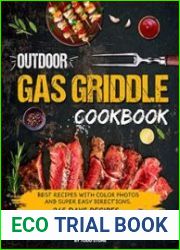 Outdoor Gas Griddle Cookbook Best Recipes With Color Photos and Super Easy Directions