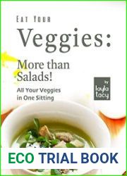 Eat Your Veggies More than Salads! All Your Veggies in One Sitting