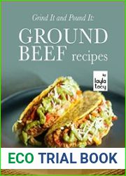 Grind It and Pound It Ground Beef Recipes Putting Ground Beef to Good Use