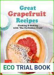 Great Grapefruit Recipes Cooking & Baking with |The Forbidden Fruit|