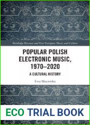 Popular Polish Electronic Music, 1970–2020 A Cultural History