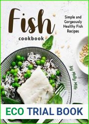 Fish Cookbook Simple and Gorgeously Healthy Fish Recipes