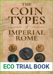 The Coin Types of Imperial Rome With 28 Plates and 2 Synoptical Tables