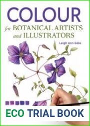 Colour for Botanical Artists and Illustrators