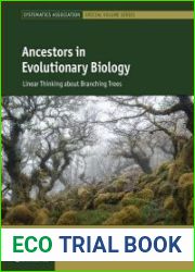 Ancestors in Evolutionary Biology Linear Thinking about Branching Trees