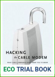 Hacking the Cable Modem What Cable Companies Don|t Want You to Know