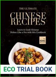 The Ultimate Chinese Recipes Learn to Cook Chinese Dishes Like a Pro with this Cookbook