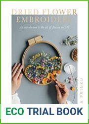 Dried Flower Embroidery An Introduction to the Art of Flowers on Tulle