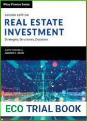 Real Estate Investment and Finance Strategies, Structures, Decisions, Second Edition