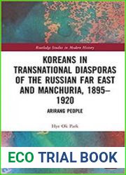 Koreans in Transnational Diasporas of the Russian Far East and Manchuria, 1895–1920