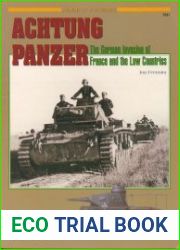 Achtung Panzer The German Invasion of France and the Low Countries