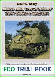 American Medium Tanks M3 "Lee/Grant" and M4 "Sherman" in World War II