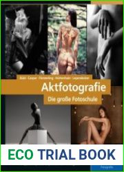 Aktfotografie Die gro?e Fotoschule Shootings im Studio und on location