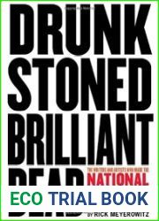 Drunk Stoned Brilliant Dead The Writers and Artists Who Made the National Lampoon Insanely Great