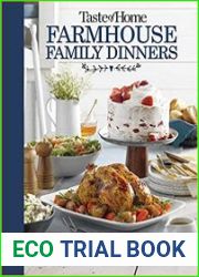 Taste of Home Farmhouse Family Dinners Turn Sunday night meals into lifelong memories